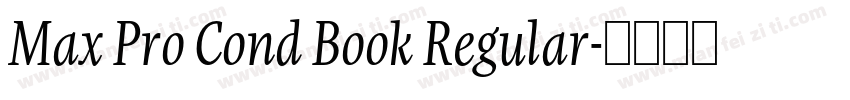 Max Pro Cond Book Regular字体转换